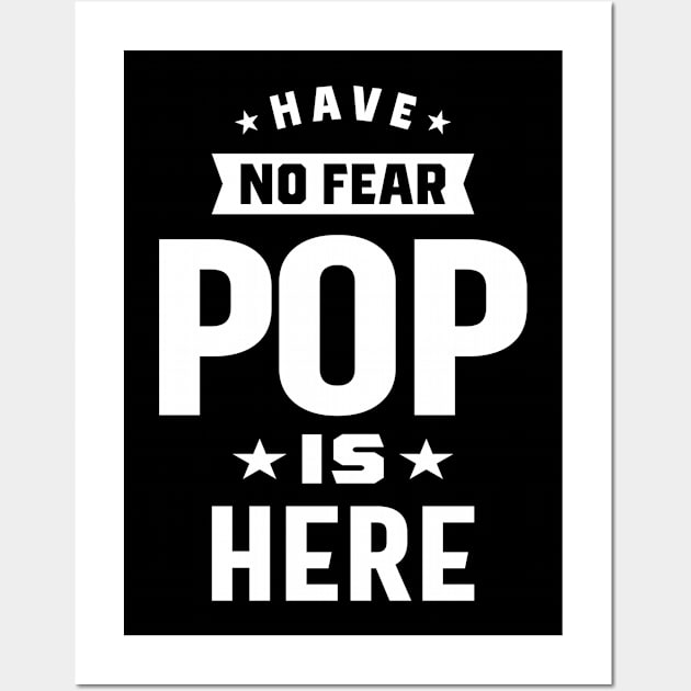 Have No Fear Pop is Here Wall Art by cidolopez